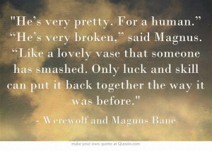 The infernal devices | Quotes | Magnus Bane