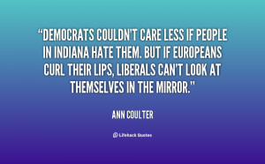 quote-Ann-Coulter-democrats-couldnt-care-less-if-people-in-75513.png