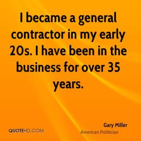 gary-miller-gary-miller-i-became-a-general-contractor-in-my-early-20s ...