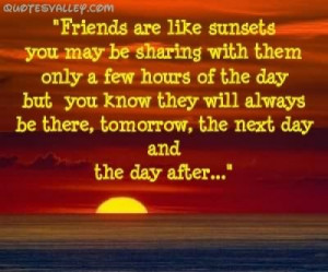 Friends Are Like Sunsets