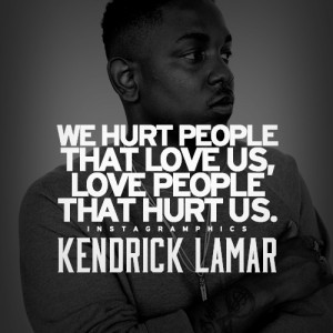 ... People That Love Us Kendrick Lamar Quote graphic from Instagramphics