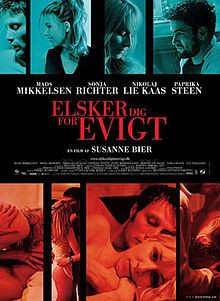 Elsker dig for evigt, 2002, Danish drama film directed by Susanne Bier ...