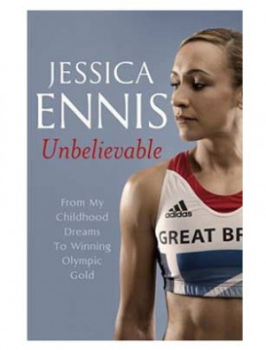 Jessica Ennis: Unbelievable, Jessica Ennis