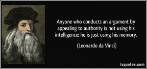 Anyone who conducts an argument by appealing to authority is not using ...