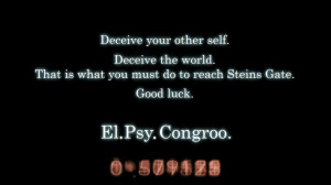 Steins Gate: El. Psy. Congroo. by gamera68