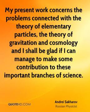 ... -sakharov-physicist-quote-my-present-work-concerns-the-problems.jpg
