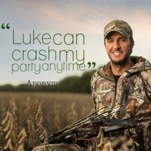 Quotes About: luke bryan