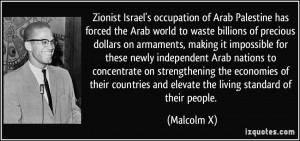 Zionist Israel's occupation of Arab Palestine has forced the Arab ...