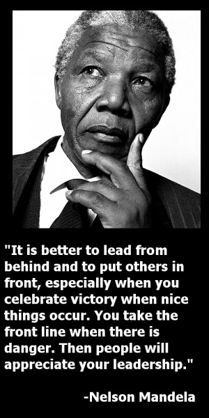 ... Mandela – 8 of the Greatest Servant Leadership Quotes and Images