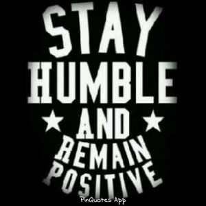 Stay HUMBLE