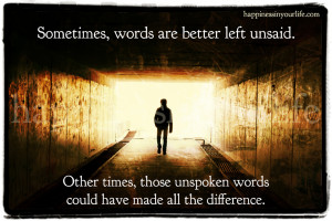Sometimes, words are better left unsaid.