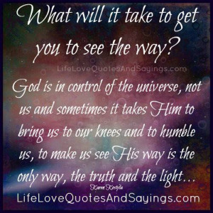 His Way Is The Only Way..