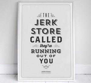 Your A Jerk Quotes Seinfeld quote posters