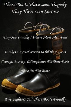 These Boots .... Inspirational Fire Fighters 16X20 other sizes ...
