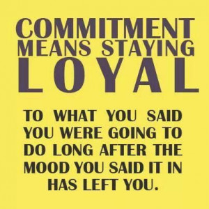 Stay committed