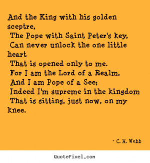 Quote about love - And the king with his golden sceptre, the pope with ...