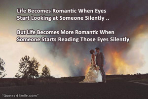 Quotes About Eyes: Life Becomes Romantic When Eyes