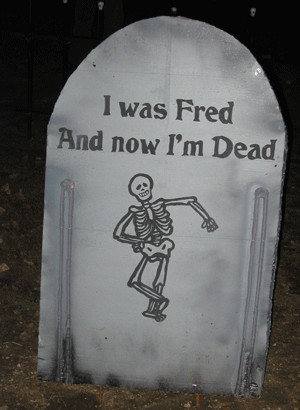 Funny Tombstone - I’m Dead.