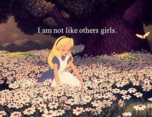 am not like other girls.