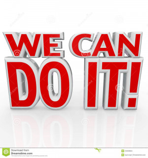 The words We Can Do It in red 3d letters to symbolize confidence and a ...