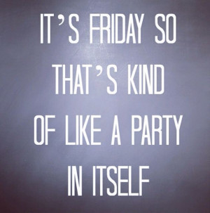 Oh yeah - Friday fun!