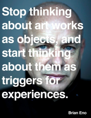 Stop thinking about art works as objects, and start thinking about ...