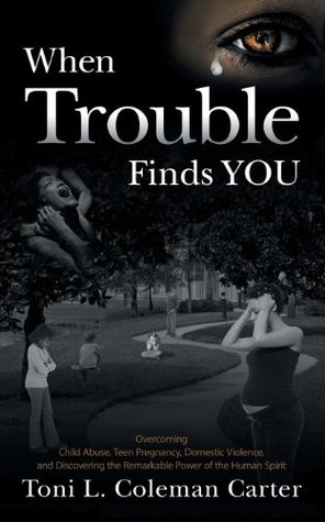 Finds You: Overcoming Child Abuse, Teen Pregnancy, Domestic Violence ...