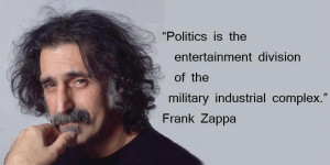 ... division of the military industrial complex by Frank Zappa