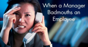 ... following instance of a manager’s poor attitude towards an employee