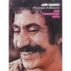 Jim Croce - Photographs & Memories -- His Greatest Hits