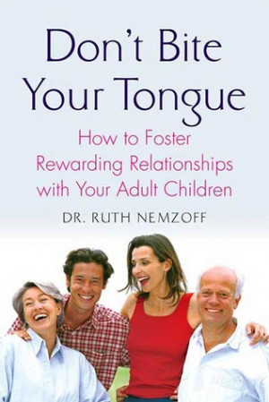 Don't Bite Your Tongue: How to Foster Rewarding Relationships with ...