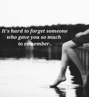 It's hard to forget someone who gave you so much to remember. Source ...