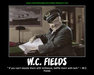 MOTIVATIONAL POSTERS: W.C. FIELDS