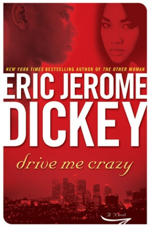 Drive Me Crazy ~ Eric Jerome Dickey