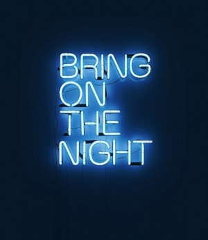 bring on the night, quotes, text, words