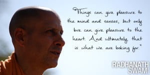 suburbs of Chicago, Radhanath Swami is one of today’s most beloved ...