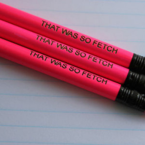 That Was So Fetch Mean Girls Quote 3 Pack Pencil Set
