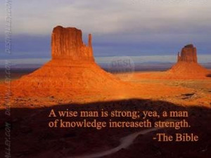 Bible Quotes,A wise man is strong yea a man of knowledge increaseth ...