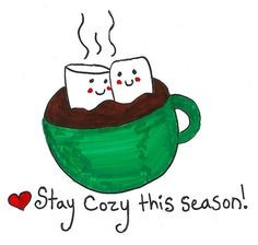 Stay Cozy this Season cute quote illustration cozy marshmallow ...