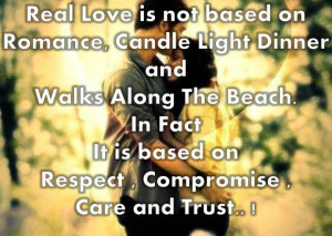 Real Love Is Not Based On Romance, Candle Light Dinner And Walks Along ...