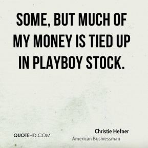 christie-hefner-christie-hefner-some-but-much-of-my-money-is-tied-up ...