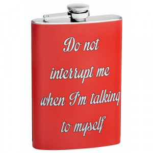 8oz Do Not Interrupt Funny Quote Flask