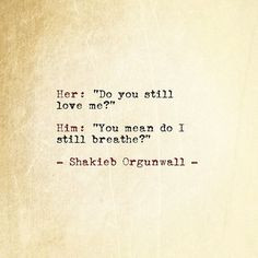 Do with every breath! I Miss YOU so much!!!! Good night sweetheart ...