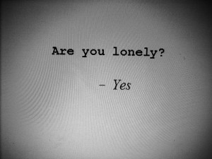 Feeling lonely lonely