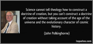 Science cannot tell theology how to construct a doctrine of creation ...