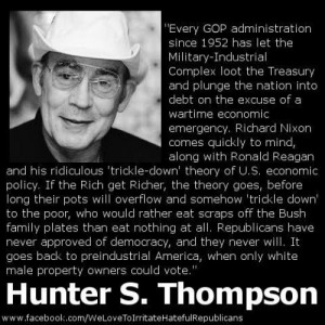 Hunter S Thompson on Nixon and the GOP, war, Reagan and trickle down ...
