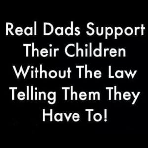 Deadbeat dads step up be a father kids count do the right thing