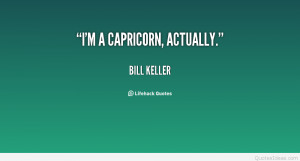 quote-Bill-Keller-im-a-capricorn-actually-132626
