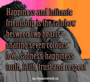 happiness and intimate friendship is the rainbow between two hearts ...