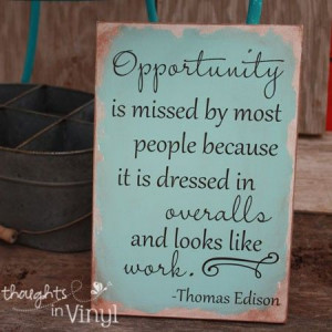 Opportunity {Thomas Edison quote}